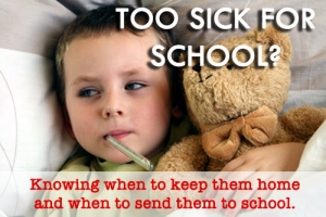 Is Your Child Too Sick for School, Preschool or Daycare?